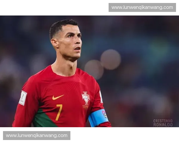 C罗率队征战世界杯预选赛关键时刻表现与未来前景全面深度解析